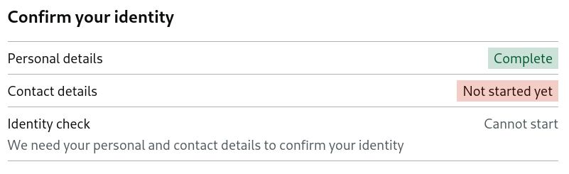 A GOV.UK design system task list with entries for personal and contact details, and a greyed out identity check task that cannot yet be started
